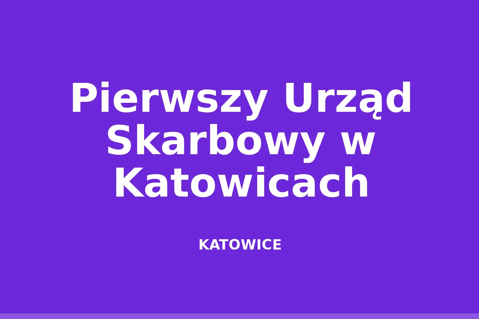 Pierwszy Urząd Skarbowy w Katowicach